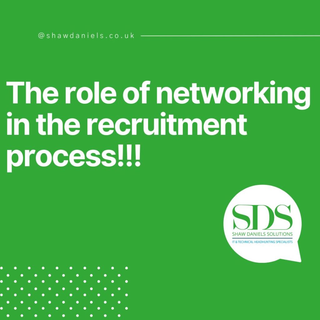 The role of networking in the recruitment process